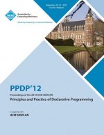 Ppdp 12 Proceedings of the 2012 ACM Sigplan Principles and Practice of Declarative Programming