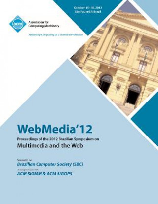 Webmedia 12 Proceedings of the 2012 Brazilian Symposium on Multimedia and the Web