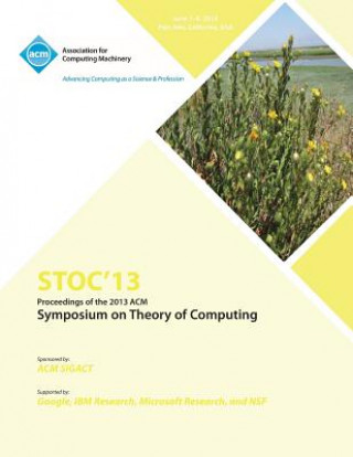 Stoc 13 Proceedings of the 2013 ACM Symposium on Theory of Computing