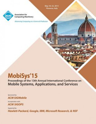 MobiSys 15 13th Annual International Conference on Mobile Systems, Applications and Systems