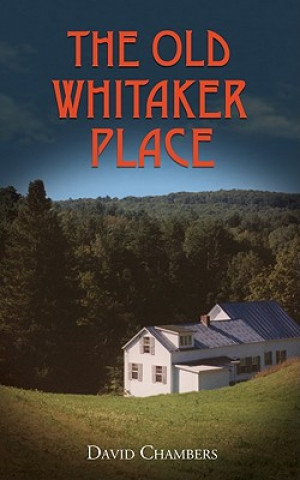 The Old Whitaker Place