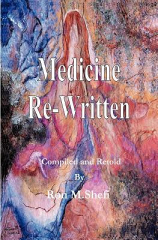 Medicine Re-Written