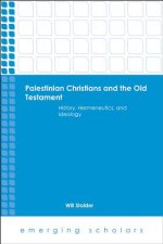 Palestinian Christians and the Old Testament Hc