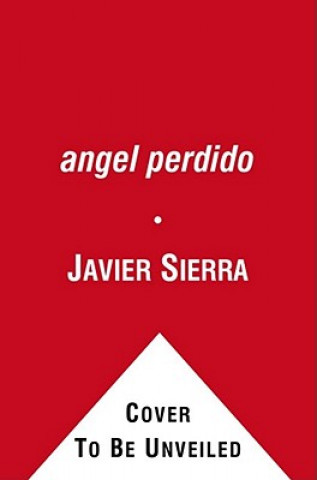 El Angel Perdido: Una Novela
