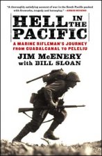 Hell in the Pacific: A Marine Rifleman's Journey from Guadalcanal to Peleliu
