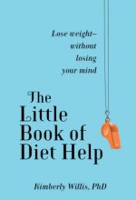The Little Book of Diet Help: Expert Tips and Tapping Techniques to Stay Slim--For Life