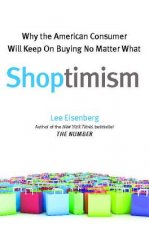 Shoptimism: Why the American Consumer Will Keep on Buying No M