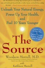 The Source: Unleash Your Natural Energy, Power Up Your Health, and Feel 10 Years Younger