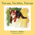 That Was, The Kitten, That Was
