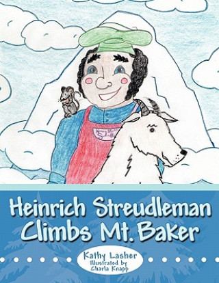 Heinrich Streudleman Climbs Mt. Baker