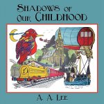 Shadows of Our Childhood