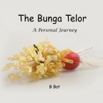 Bunga Telur...A Personal Journey