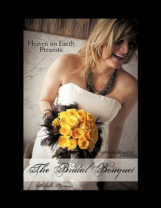 Heaven on Earth Presents The Bridal Bouquet