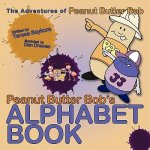 Peanut Butter Bob's Alphabet Book
