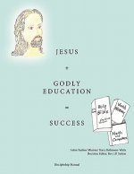 Jesus + Godly Education = Success