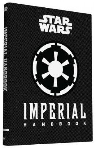Star Wars - Imperial Handbook: A Commander's Guide