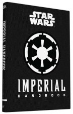 Star Wars - Imperial Handbook: A Commander's Guide