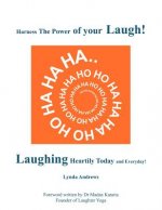 Harness The Power of your Laugh!