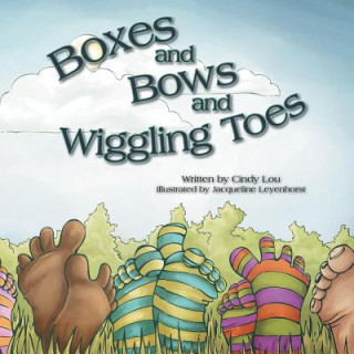 Boxes and Bows and Wiggling Toes