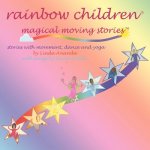 Rainbow Children(r)-Magical Moving Stories
