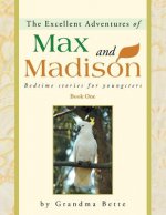 Excellent Adventures of Max and Madison