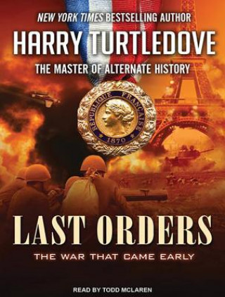 Last Orders: The War That Came Early