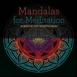 Mandalas for Meditation: Scratch-Off Nightscapes