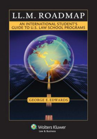 LL.M. Roadmap: An International Student's Guide to U.S. Law School Programs