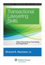Transactional Lawyering Skills: Client Interviewing, Counseling, and Negotiation