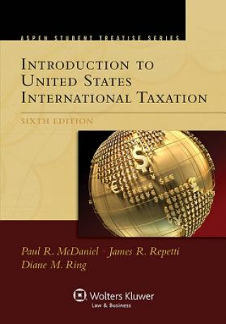 Introduction to United States International Taxation, Sixth Edition