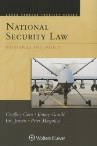 Aspen Treatise for National Security Law: Principles and Policy