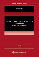 Federal Taxation of Wealth Transfers: Cases and Problems