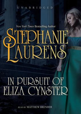 In Pursuit of Eliza Cynster: A Cynster Novel