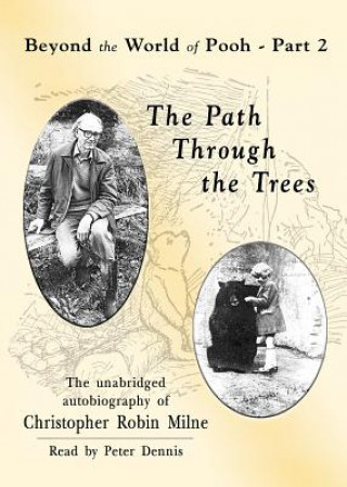 The Path Through the Trees: Beyond the World of Pooh, Part 2