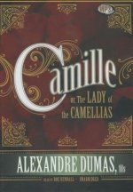 Camille: Or, the Lady of the Camellias