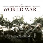 The American Heritage History of World War I