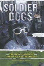 Soldier Dogs: The Untold Story of America's Canine Heroes