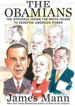 The Obamians: The Struggle Inside the White House to Redefine American Power