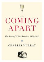 Coming Apart: The State of White America, 1960-2010