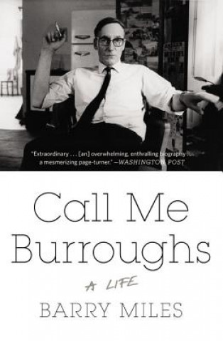 Call Me Burroughs: A Life