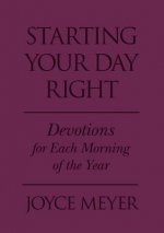 Starting Your Day Right: Devotions for Each Morning of the Year