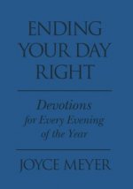 Ending Your Day Right: Devotions for Every Evening of the Year