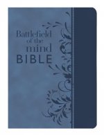 Battlefield of the Mind Bible: Renew Your Mind Through the Power of God's Word