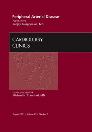 Peripheral Arterial Disease, An Issue of Cardiology Clinics
