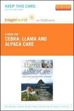Llama and Alpaca Care - Pageburst E-Book on Vitalsource (Retail Access Card): Medicine, Surgery, Reproduction, Nutrition, and Herd Health