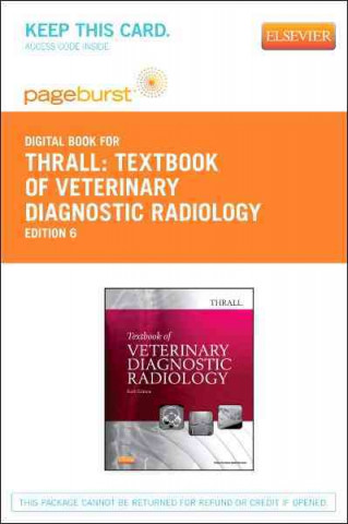 Textbook of Veterinary Diagnostic Radiology - Pageburst E-Book on Vitalsource (Retail Access Card)