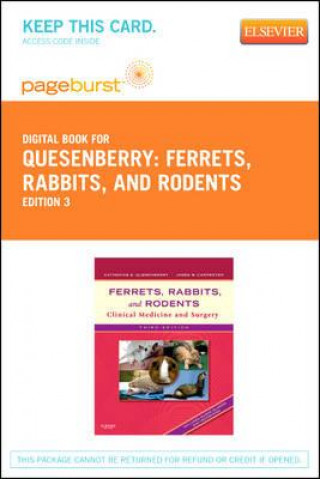 Ferrets, Rabbits, and Rodents - Pageburst E-Book on Vitalsource (Retail Access Card): Clinical Medicine and Surgery