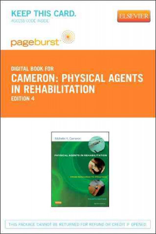 Physical Agents in Rehabilitation - Pageburst E-Book on Vitalsource (Retail Access Card): From Research to Practice