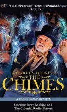 Charles Dickens' the Chimes: A Radio Dramatization