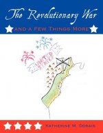 Revolutionary War and a Few Things More